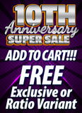 10th Anniversary! FREE Mystery Exclusive or Ratio with EVERY Purchase!