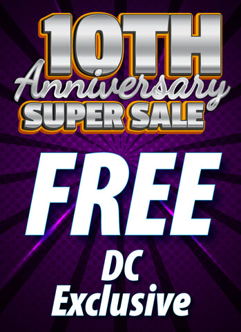 10th Anniversary! FREE Mystery Exclusive or Ratio with EVERY Purchase!