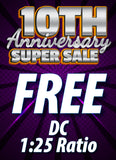 10th Anniversary! FREE Mystery Exclusive or Ratio with EVERY Purchase!