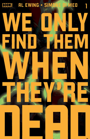 We Only Find Them When They're Dead #1 - Exclusive Variant - Acetate Trade Dress over Virgin Glow-in-the-Dark - Inhyuk Lee