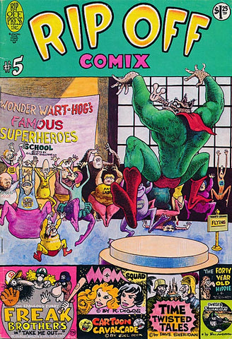 Rip Off Comix #5 - Harry Driggs, Bill Griffith, Dave Sheridan, Frank Stack, Ted Richards, Gilbert Shelton, Joel Beck